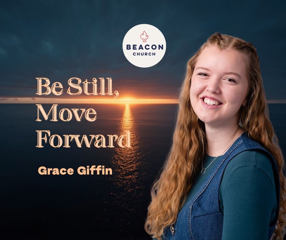 Be Still – Move Forward